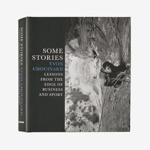 cover of "Some Stories: Lessons from the edge of business and sport" by Yvon Chouinard